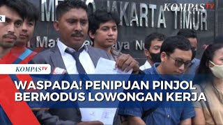 Penipuan Pinjol Berkedok Lowongan Kerja di Jakarta Timur Kerugian Capai Rp 1 Miliar [upl. by Ahsykal]