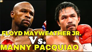 MANNY PACQUIAO Vs FLOYD MAYWEATHER JR  THE CONTROVERSIAL BOXING IN THE HISTORY [upl. by Fae634]