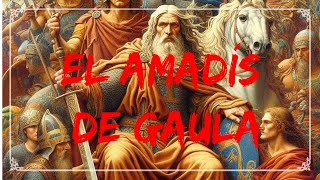 EL AMADÍS DE GAULA  RESUMEN COMPLETO [upl. by Jain]