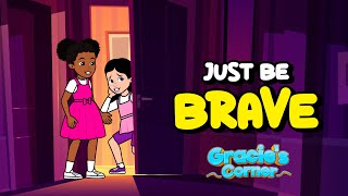 Just Be Brave  An Original Song by Gracie’s Corner  Nursery Rhymes  Kids Songs [upl. by Rebah]