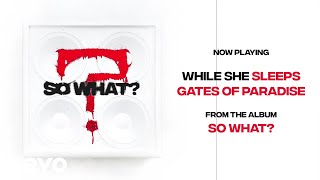 While She Sleeps  GATES OF PARADISE Audio [upl. by Humble802]