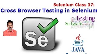 Selenium 37 Cross Browser Testing with Selenium [upl. by Prescott]