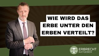 Wie wird das Erbe unter mehreren Erben verteilt [upl. by Ylicec]