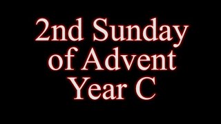 The Second Sunday of Advent  Lectionary Reading Year C [upl. by Nrek]