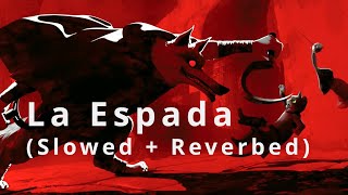 La Espada  Eternal Raijin Slowed  Reverbed [upl. by Eula501]