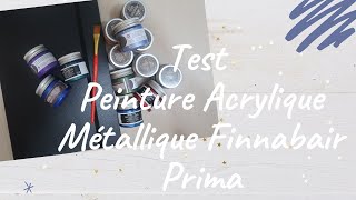 Test Peinture Acrylique Métallique Finnabair Prima [upl. by Sarson]