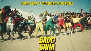 Lava Lava Ft Diamond Platnumz  Bado Sana Official Video [upl. by Mchugh159]