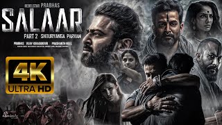 Salaar Part 2 Shouryanga Parvam  FULL HINDI DUBBED Movie 4K HD Facts  Prabhas  ShrutiPrithviraj [upl. by Casar198]