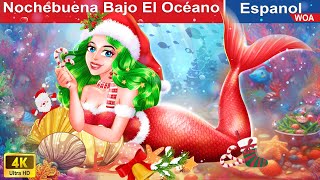 Nochebuena Bajo El Océano 🧜‍♀️❄️🎅 Christmas Eve Under The Ocean in Spanish ️🌟 WOASpanishFairyTales [upl. by Villiers]