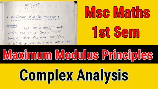 The Maximum Modulus Principle  Complex Analysis  Msc 1st Sem maths [upl. by Devona]