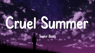 Taylor Swift  Cruel Summer Lyrics [upl. by Walther184]