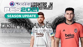 PES 2021 ERSİN DESTANOĞLU YÜZ YAPIMI FACE BUİLD [upl. by Saxon]