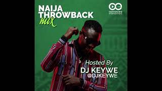 NAIJA THROWBACK MIX FT WANDE COAL WIZKID 2FACE DBANJ 9ICE DR SID ICE PRINCE TERRY G [upl. by Butch]