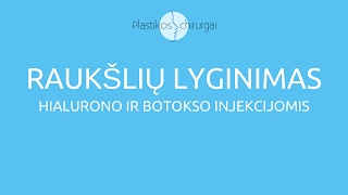 RAUKŠLIŲ LYGINIMAS Hialurono Rūgšties ir Botulino Toksino Injekcijomis  PlastikosChirurgailt [upl. by Land]