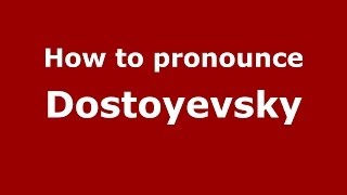 How to pronounce Dostoyevsky RussianRussia  PronounceNamescom [upl. by Llenet]