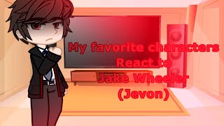 My favorite characters react to Jake Wheeler  Chucky  Jevon [upl. by Gaynor]