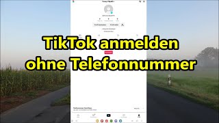 TikTok anmelden ohne Telefonnummer oder Handynummer so gehts [upl. by Della178]