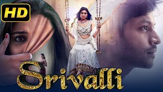 Srivalli HD Telugu Hindi Dubbed Full Movie  Neha Hinge Rajiv Kanakala Rajath Krishna [upl. by Neille714]