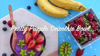 Pretty Purple Smoothie Bowl [upl. by Bowie]