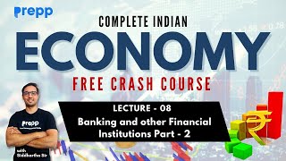 Lecture 08  Banking amp Financial Institutions Part  2  Economy  Crash course for UPSC CSE Prelims [upl. by Husha375]