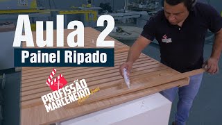 Painel Ripado Aula 2 [upl. by Jovitah]