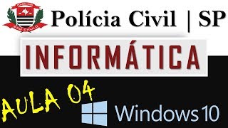 04 Informática Polícia Civil SP  Windows 10 Prof Fabiano Abreu [upl. by Ralston]