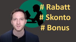 Rabatt Skonto und Bonus  einfach erklärt [upl. by Noremmac]