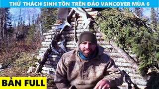 Thử Thách Sinh Tồn Ở Đảo Vanover Mùa Thứ 6  Tập Dài  Sói Ngốc Review [upl. by Ecile]