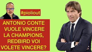 ANTONIO CONTE VUOLE VINCERE LA CHAMPIONS REDBIRD VOI VOLETE VINCERE [upl. by Mauceri]