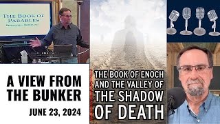 VFTB 62324 The Book of Enoch and the Valley of the Shadow of Death Audio only [upl. by Ahsla]