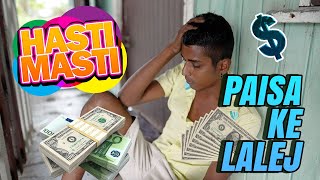 Hasti Masti  Paisa Ke Lalej  Episode 80 [upl. by Avevoneg]