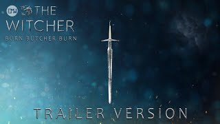 The Witcher Burn Butcher Burn  TRAILER VERSION • by Sami J Laine Epic Music World [upl. by Anihcak]