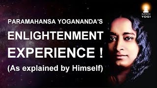 Enlightenment Experience  Paramahansa Yoganandas Enlightenment Autobiography of a Yogi [upl. by Ara]