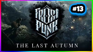 Lets Play Frostpunk Szenario quotDer letzte Herbstquot  Am Ende der Kräfte  Folge 13 [upl. by Nelloc481]