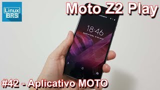 🔘 Motorola Moto Z2 Play  Aplicativo Moto [upl. by Goldman206]