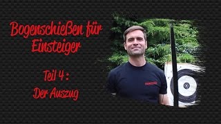 Bogenschießen für Einsteiger 04 – Der Auszug  BogenSportWeltde [upl. by Tingey]