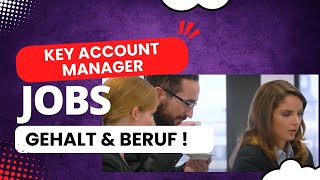 Key Account Manager KAM 🎈 Bedeutung amp Gehalt in Deutschland  Job amp Karriere Service  Karrieretipp [upl. by Euqinna221]