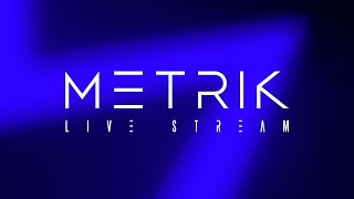 Metrik  Live Stream 009 [upl. by Cardwell546]