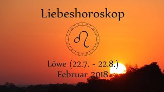 Horoskop Sternzeichen Löwe Liebe und Leben im Februar 2018 [upl. by Enavi340]