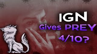 IGN gave PREY a 410 [upl. by Axia]