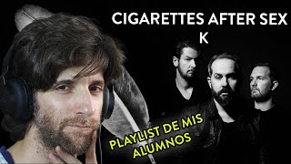 CIGARETTES AFTER SE×  K  Primera vez Reacción a la playlist de mis alumnos [upl. by Rosamond659]