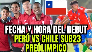 ¿CUÁNDO JUEGA LA SELECCIÓN PERUANA SUB 23 Y A QUÉ HORA VER EL DEBUT POR EL PREOLÍMPICO PERU  CHILE [upl. by Rafaelof]