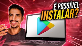 É possível BAIXAR E INSTALAR PLAY STORE no PC Tire suas dúvidas [upl. by Gennifer]