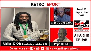 SUD FM DIRECT RETRO SPORT DU 25 SEPTEMBRE 2023 AVEC MALICK DIOP COACH ADJOINT DES U20 [upl. by Bitthia]