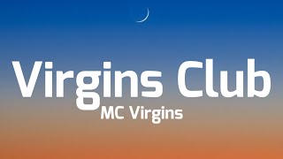 MC Virgins  Virgins Club Lyrics [upl. by Dorris326]