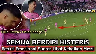 “Menangis di Pelukan Messi” Reaksi Haru Suarez Melihat Kebaikan Hati Messi yang Bikin 5 Assist [upl. by Aifoz]