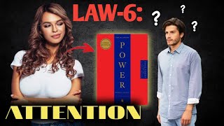 LAW06  The 48 Laws of Power  ATTENTION 😎 [upl. by Amees46]