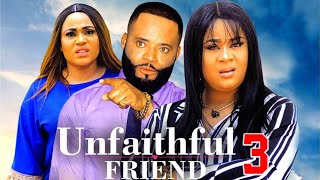 UNFAITHFUL FRIEND SEASON 3 New Movie Uju Okoli Rosabelle Andrews 2024 Latest Nollywood Movie [upl. by Norrehc]