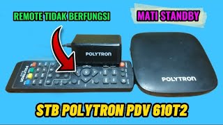 STB polytron mati standby remote tidak berfungsi [upl. by Stochmal]