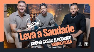 Bruno Cesar e Rodrigo Bruno Rosa  Leva a Saudade  SejaBemVindo [upl. by Dlawso]